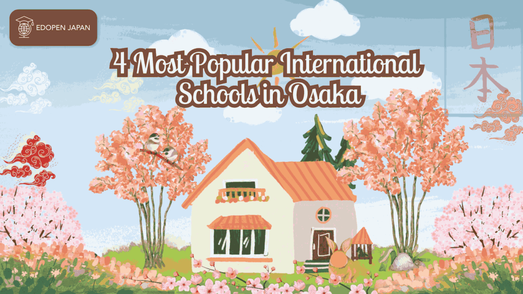 4 Most Popular International Schools in Osaka - EDOPEN Japan