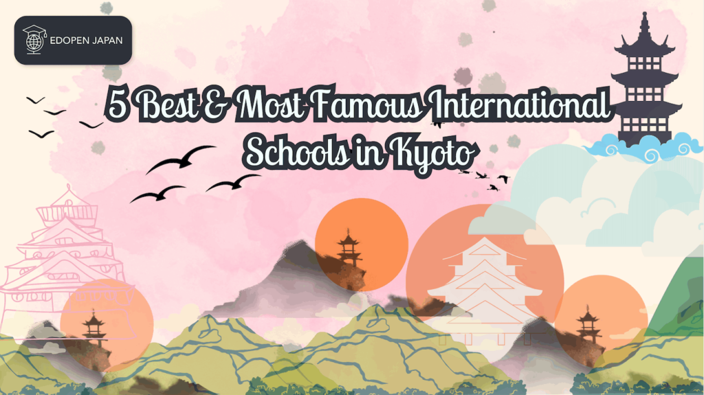 5 Best & Most Famous International Schools in Kyoto - EDOPEN Japan