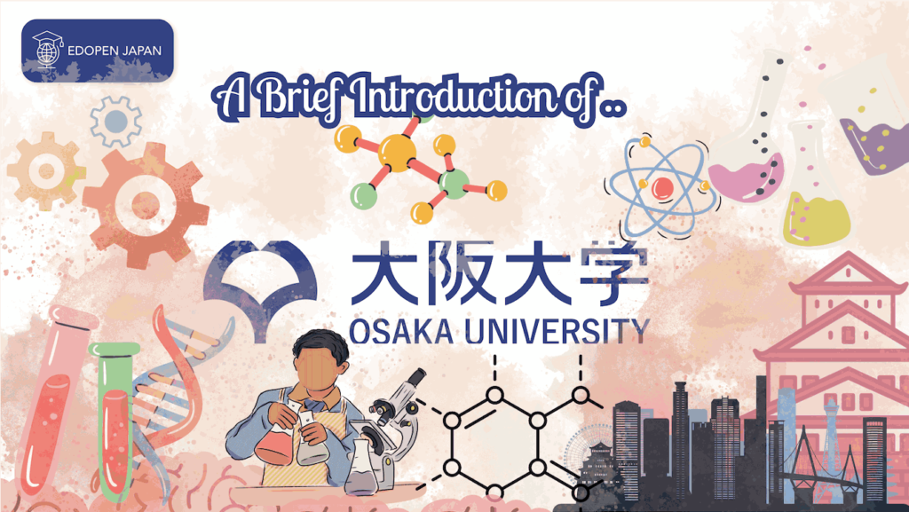 A Brief Introduction of Osaka University - EDOPEN Japan