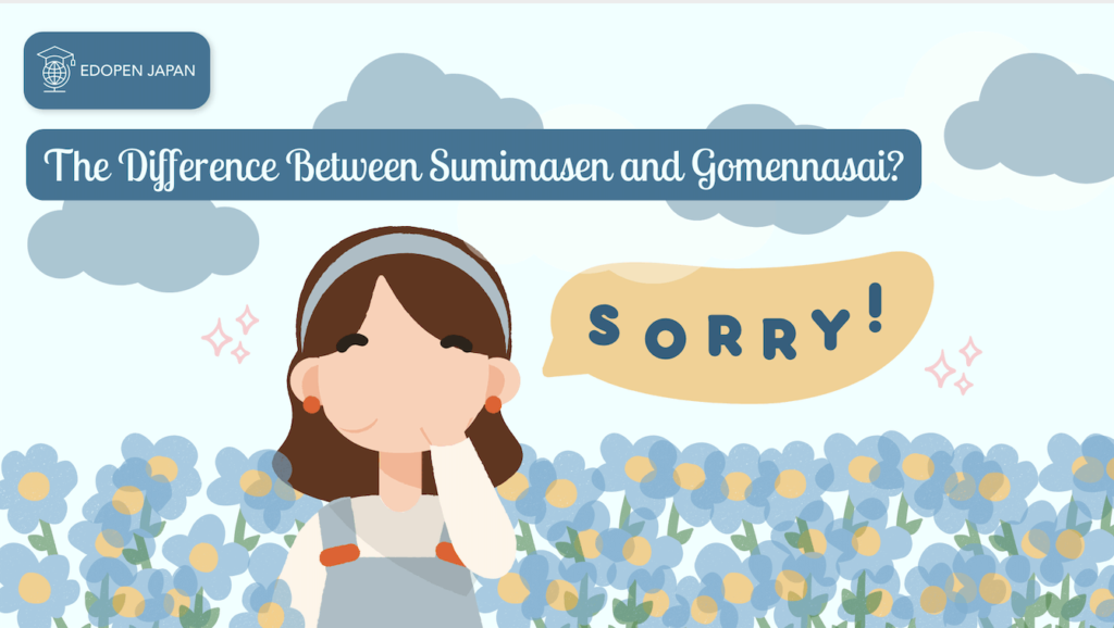 The Difference Between Sumimasen and Gomennasai? - EDOPEN Japan