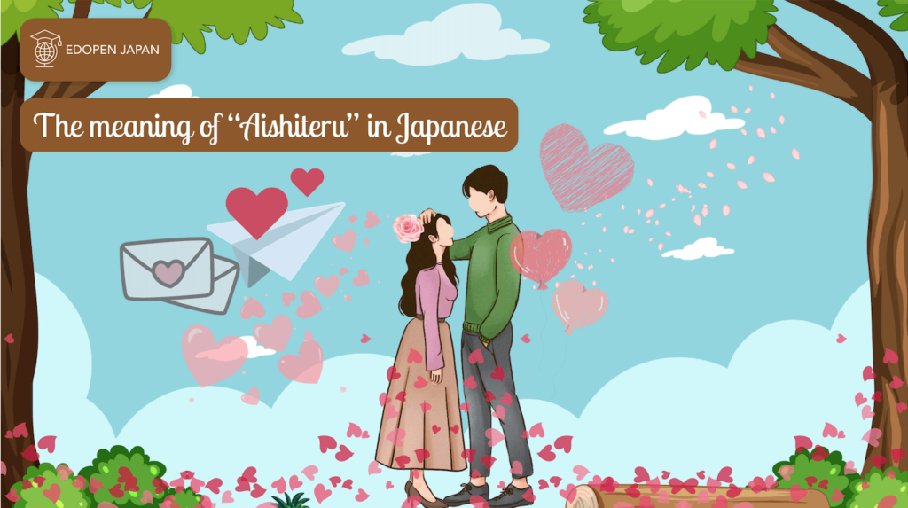 The meaning of “Aishiteru” in Japanese - EDOPEN Japan