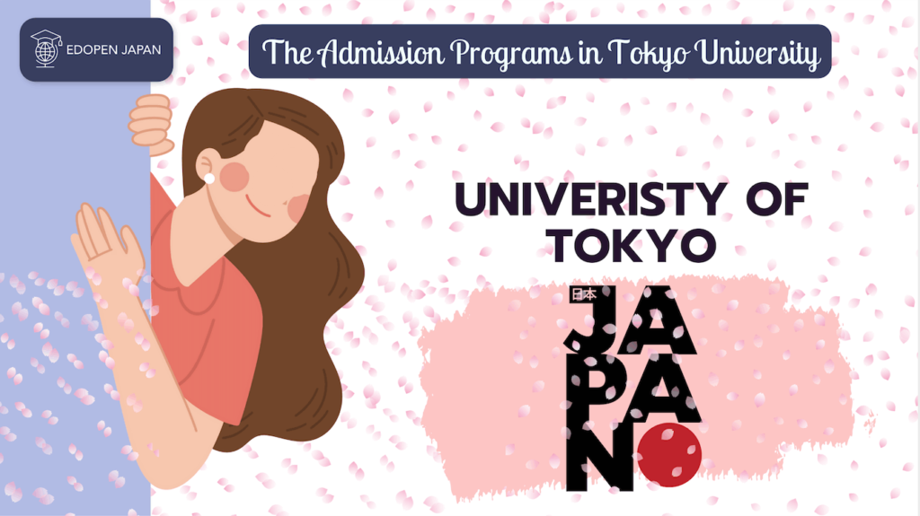 The Admission Programs in Tokyo University - EDOPEN Japan