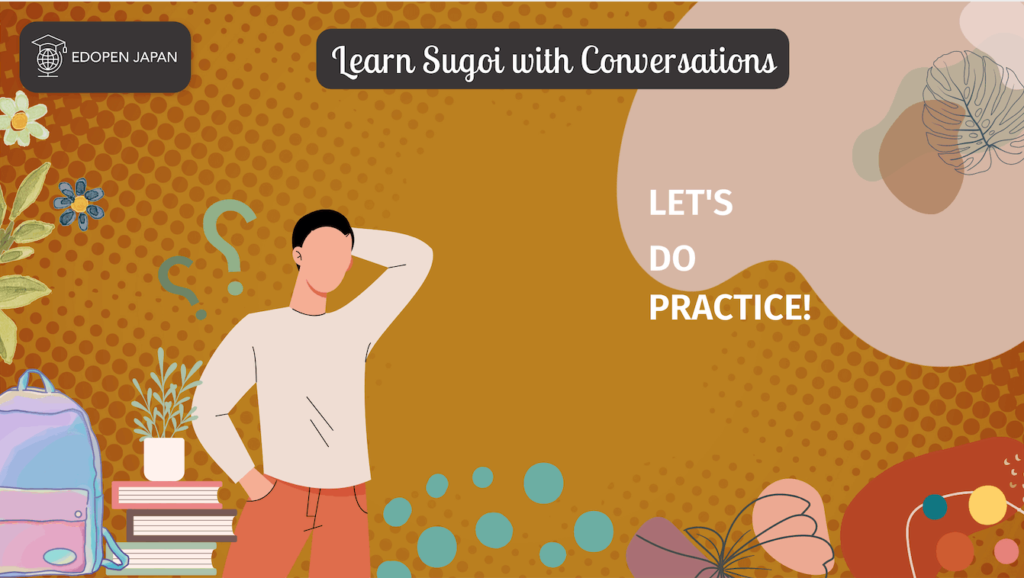 Learn Sugoi with Conversations - EDOPEN Japan