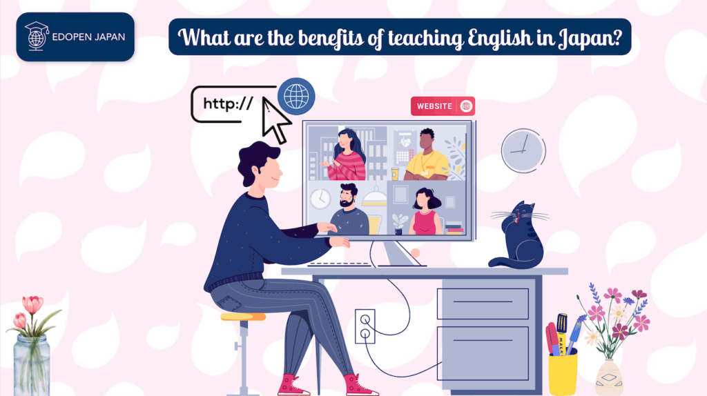 What are the benefits of teaching English in Japan? - EDOPEN Japan