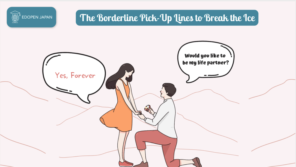 The Borderline Pick-Up Lines to Break the Ice - EDOPEN Japan