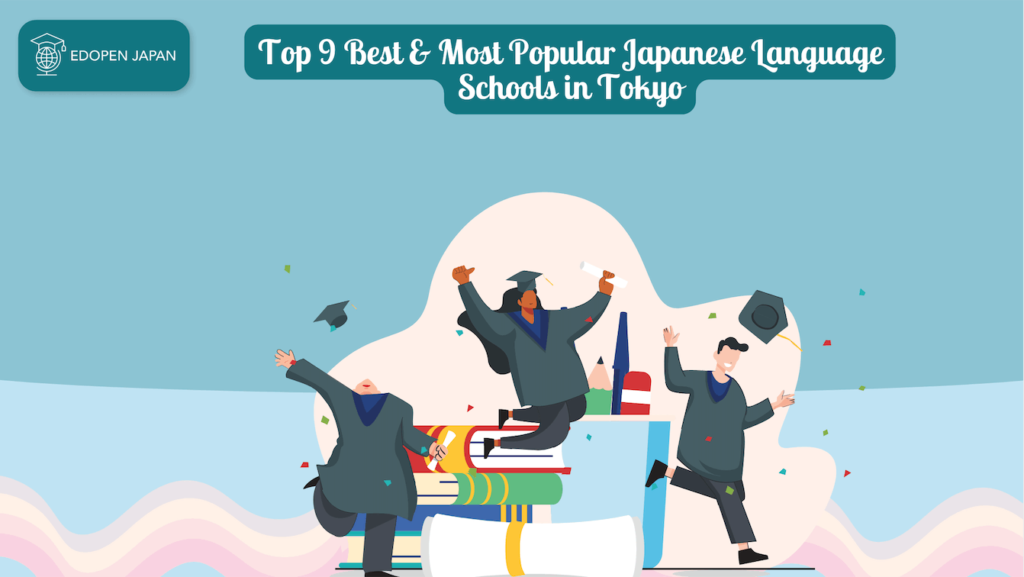 Top 9 Best & Most Popular Japanese Language Schools in Tokyo - EDOPEN Japan