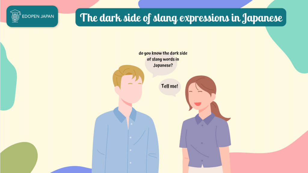The dark side of slang expressions in Japanese - EDOPEN Japan