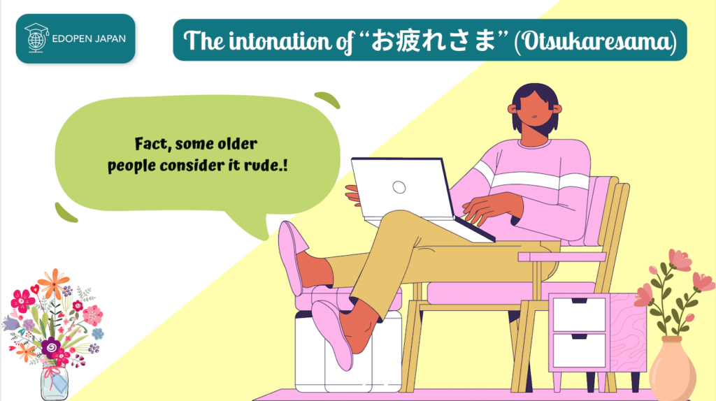 The intonation of "お疲れさま (Otsukaresama)" - EDOPEN Japan