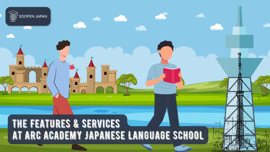 The Features & Services at ARC Academy - EDOPEN Japan