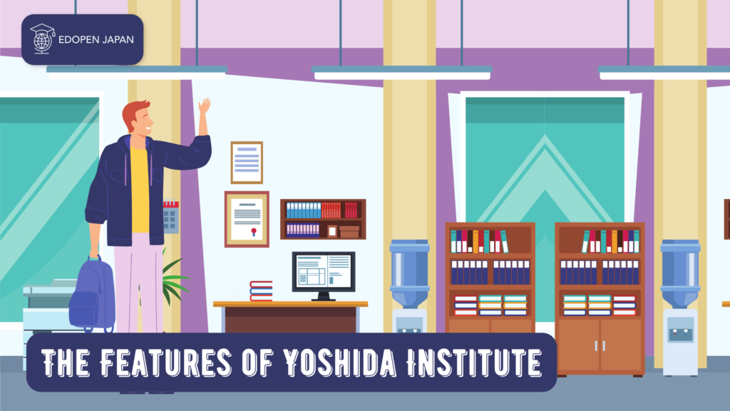 The Features of Yoshida Institute - EDOPEN Japan