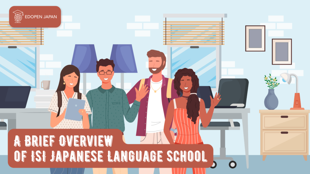 A Brief Overview of ISI Japanese Language School - EDOPEN Japan