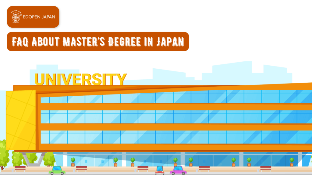 FAQ about Master's Degree in Japan - EDOPEN Japan