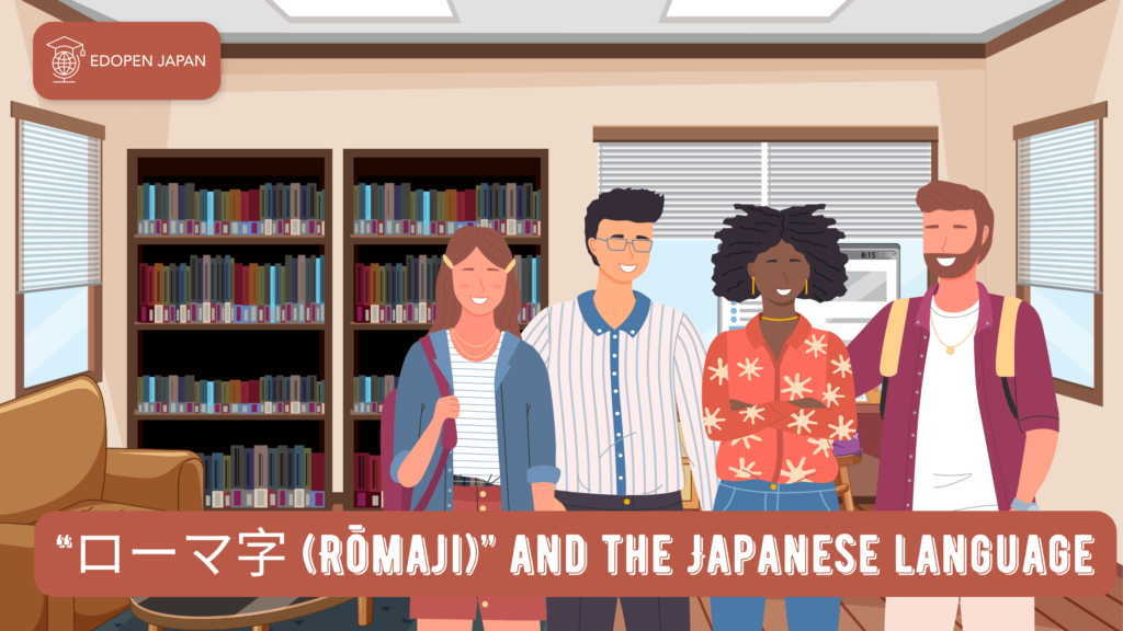 “ローマ字 (Rōmaji)” and the Japanese language - EDOPEN Japan