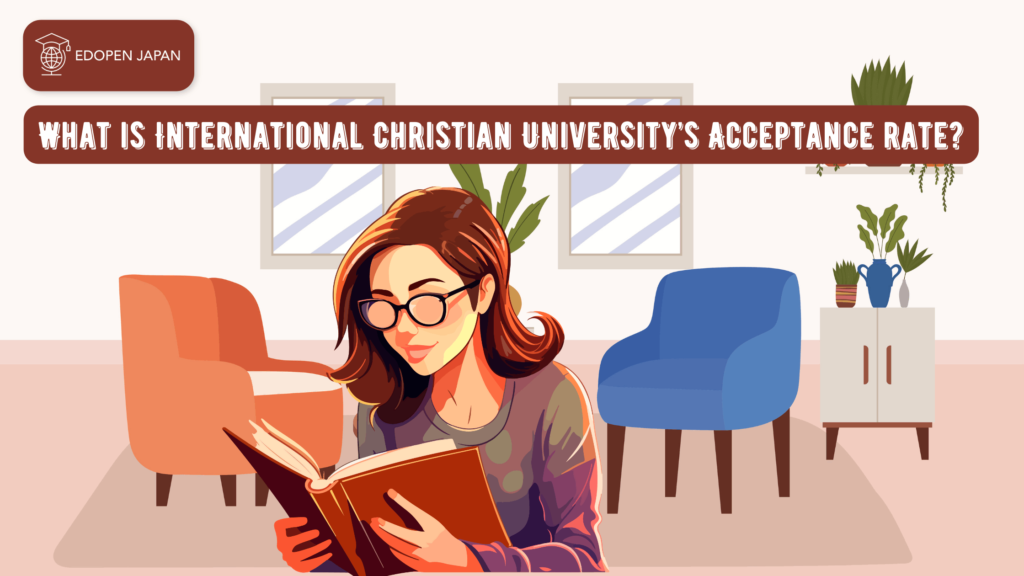 What is International Christian University’s Acceptance rate? - EDOPEN Japan