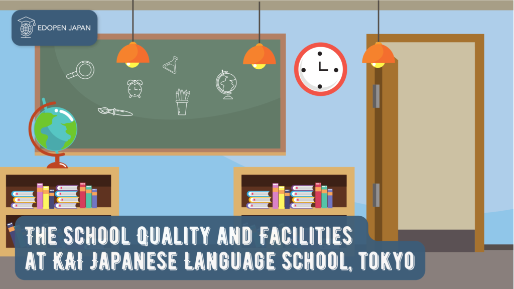The School Quality and Facilities at KAI Japanese Language School - EDOPEN Japan