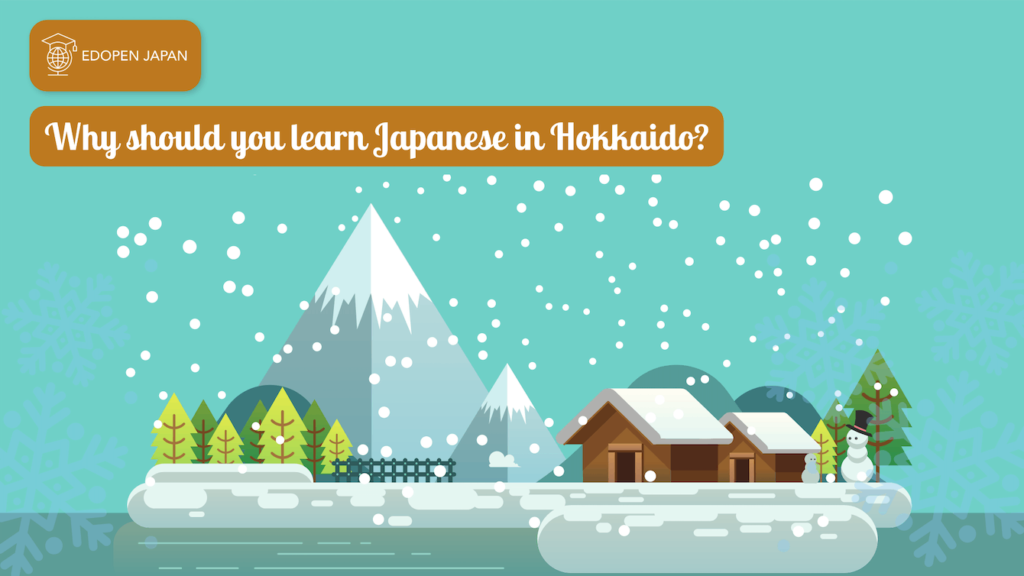 Why should you learn Japanese in Hokkaido? - EDOPEN Japan