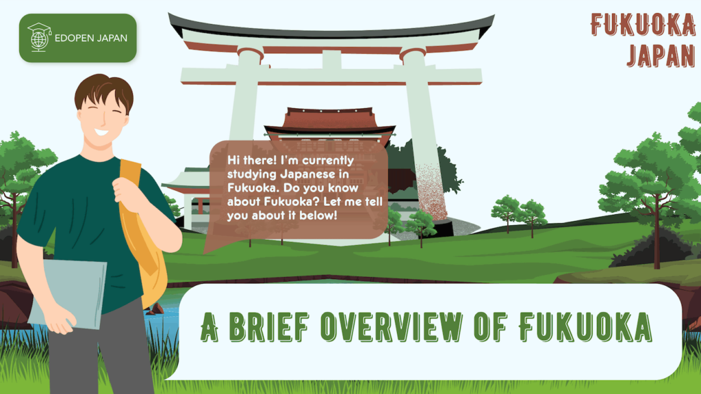 A brief overview of Fukuoka - EDOPEN Japan