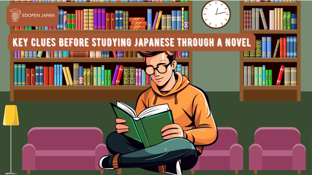 Key Clues Before Studying Japanese Through A Novel - EDOPEN Japan
