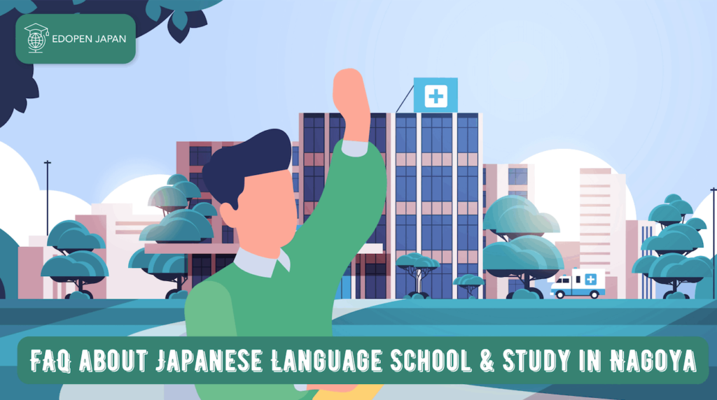 FAQ about Japanese Language School & Study in Nagoya - EDOPEN Japan