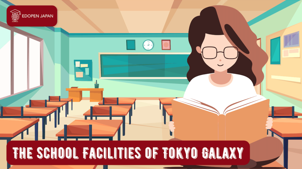 The School Facilities of Tokyo Galaxy - EDOPEN Japan