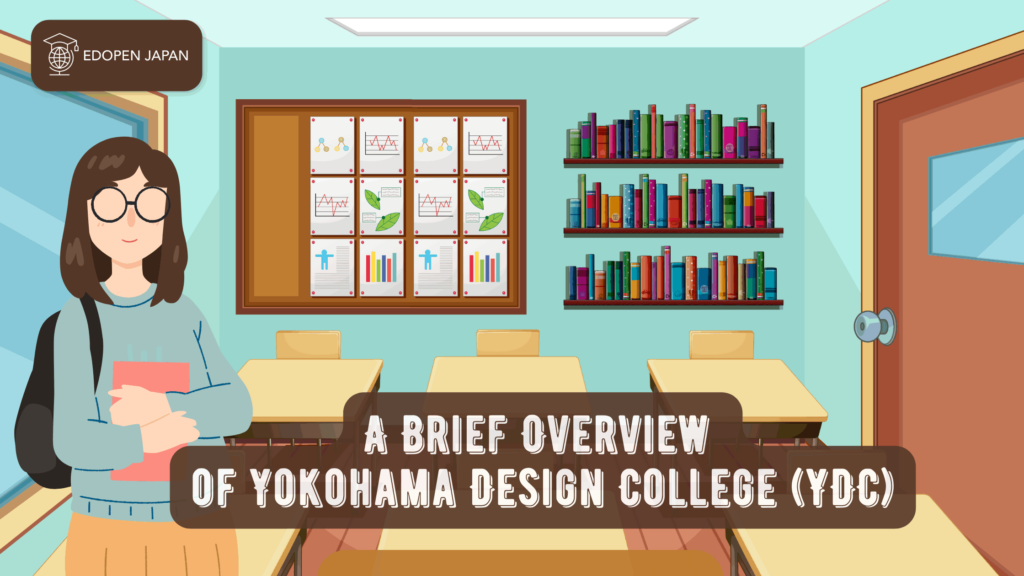 A Brief Overview of Yokohama Design College (YDC) - EDOPEN Japan