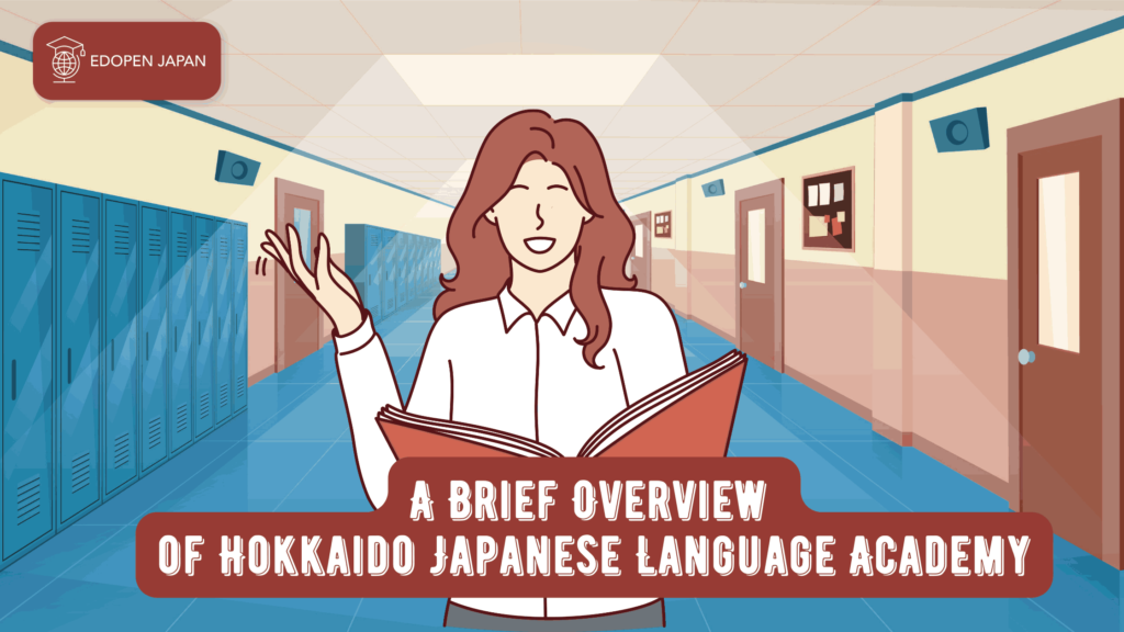 A Brief Overview of Hokkaido Japanese Language Academy - EDOPEN Japan