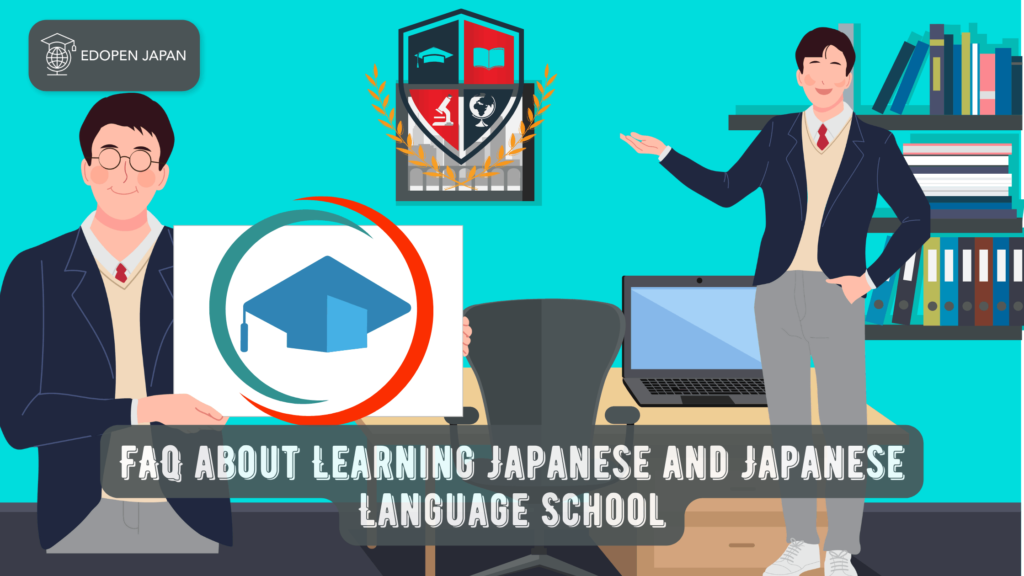 FAQ about Learning Japanese and Japanese Language School - EDOPEN Japan