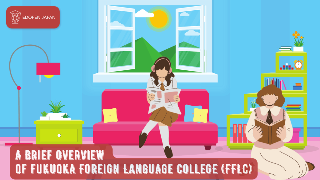 A Brief Overview of Fukuoka Foreign Language College (FFLC) - EDOPEN Japan