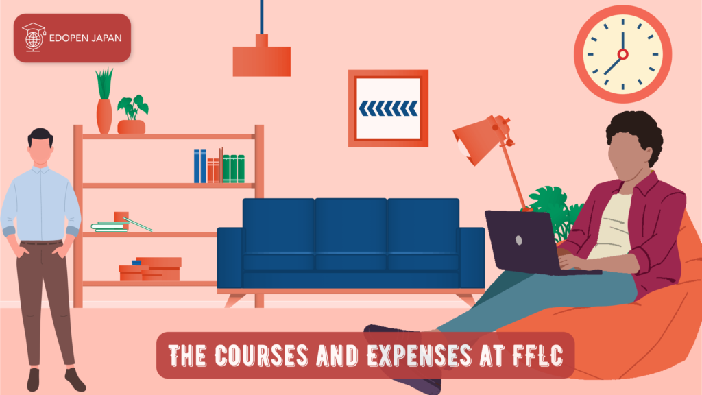 The Courses and Expenses at FFLC - EDOPEN Japan