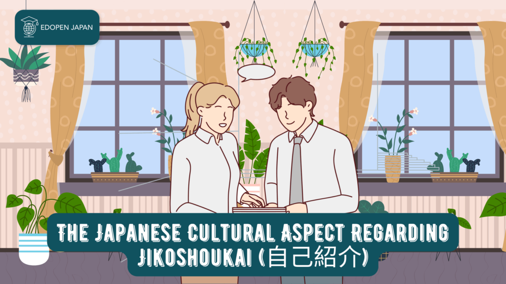 The Japanese Cultural Aspect Regarding Jikoshoukai (自己紹介) - EDOPEN Japan