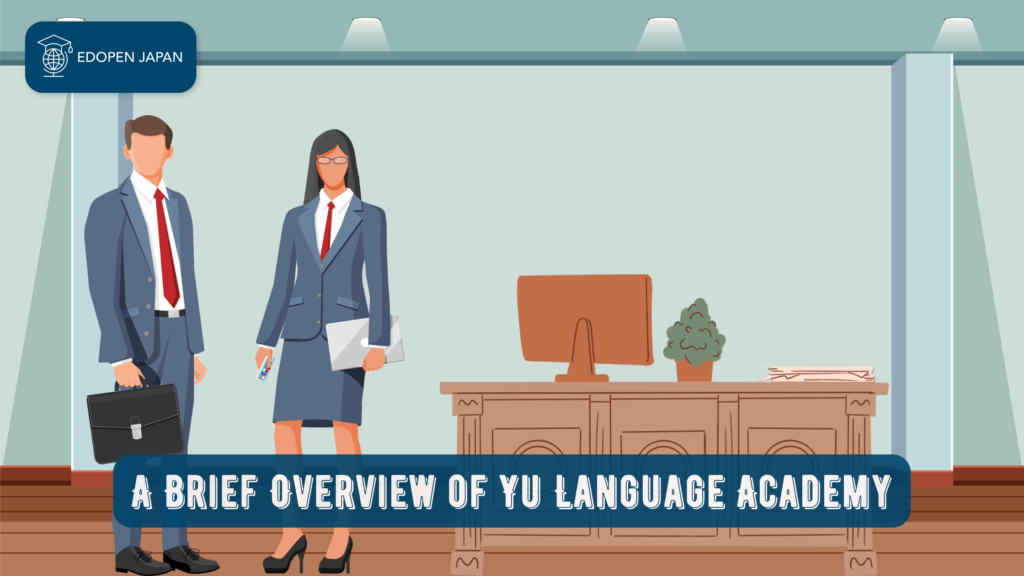 A Brief Overview of Yu Language Academy - EDOPEN Japan
