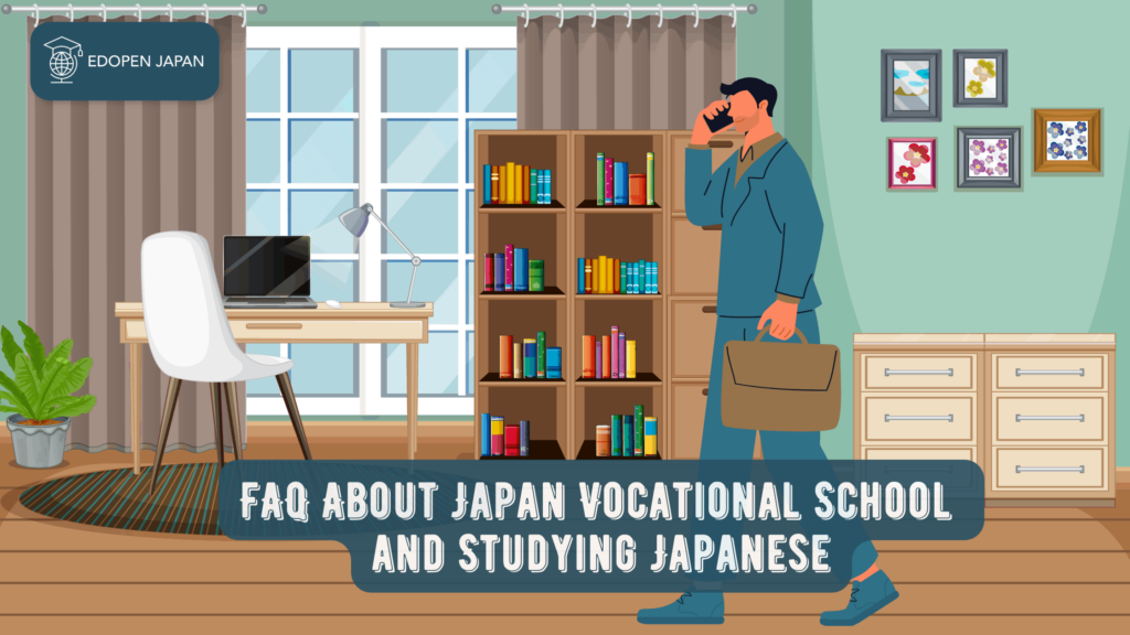 FAQ About  Japan Vocational School and Studying Japanese - EDOPEN Japan