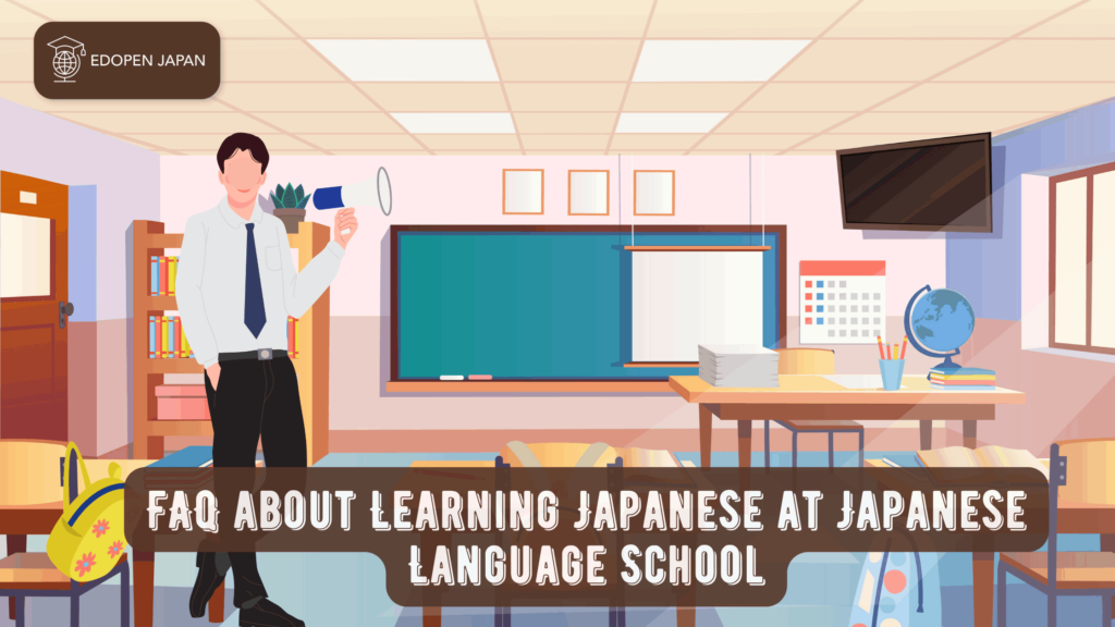 FAQ about Learning Japanese at Japanese Language School - EDOPEN Japan
