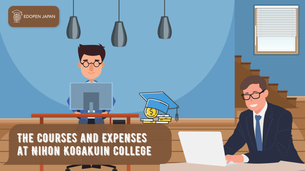 The Courses and Expenses at Nihon Kogakuin College - EDOPEN Japan