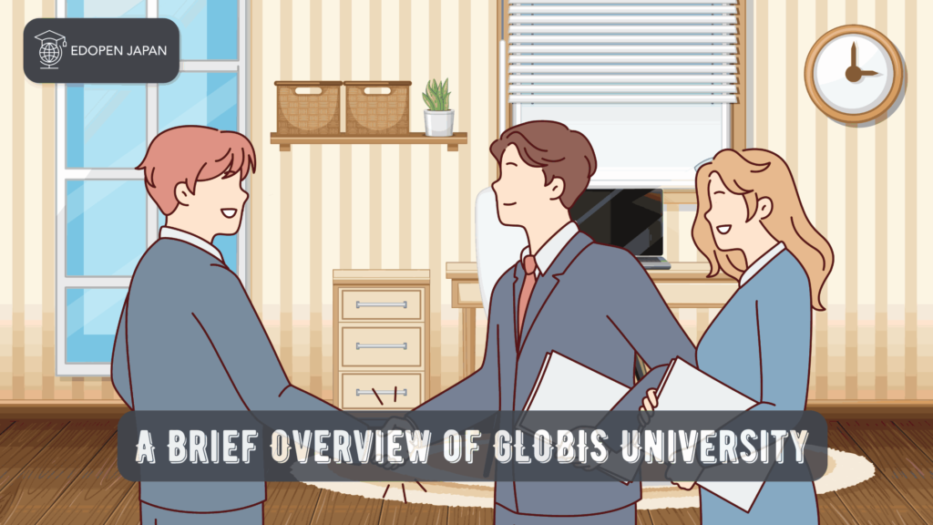 A Brief Overview of GLOBIS University - EDOPEN Japan