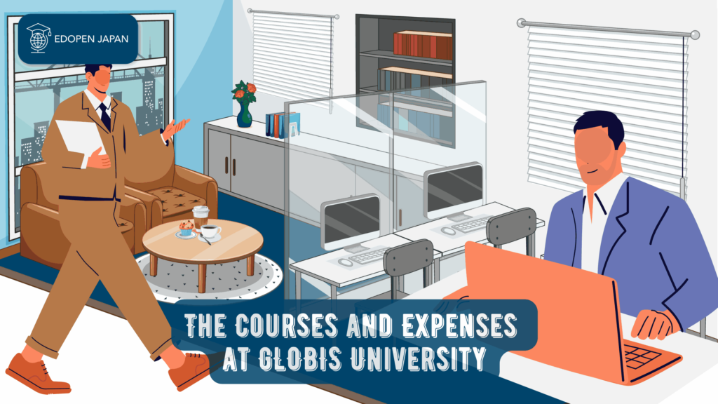 The Courses and Expenses at GLOBIS University - EDOPEN Japan
