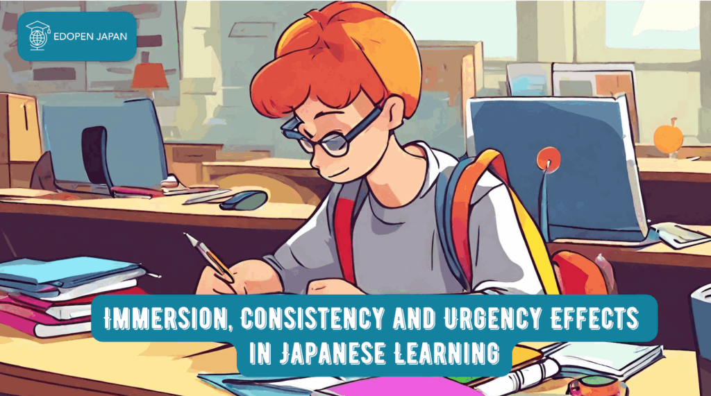Immersion, Consistency and Urgency Effects in Japanese Learning - EDOPEN Japan