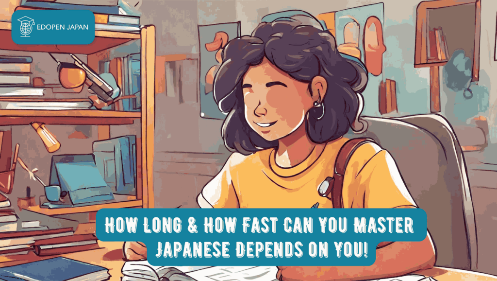 How Long & How Fast Can You Master Japanese Depends on You! - EDOPEN Japan