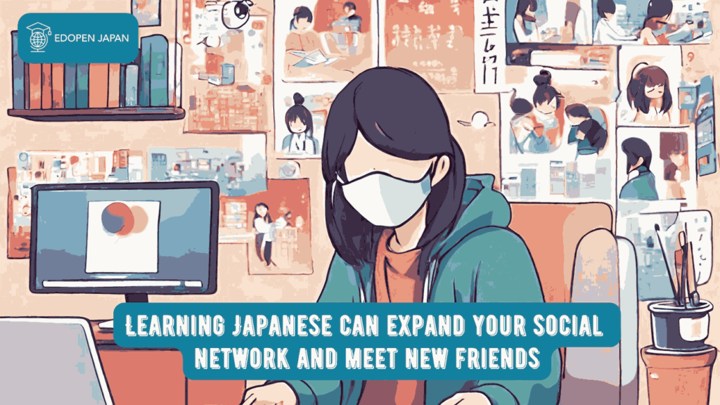 Learning Japanese can expand your social network and meet new friends - EDOPEN Japan