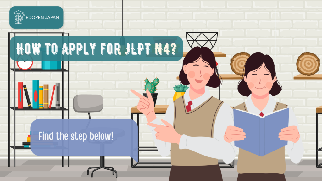 How to Apply for JLPT N4? - EDOPEN Japan