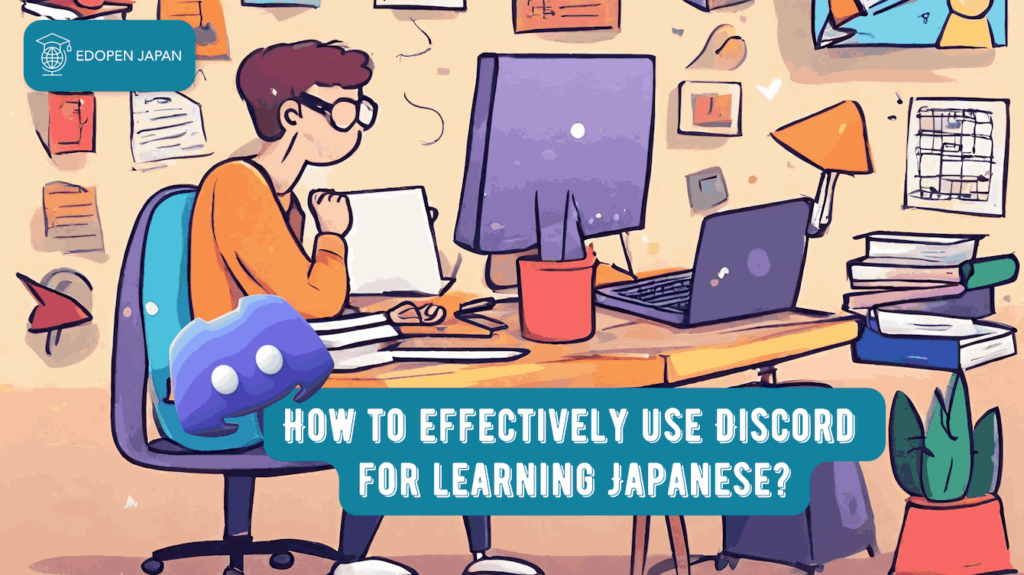 How to effectively use Discord for learning Japanese? - EDOPEN Japan