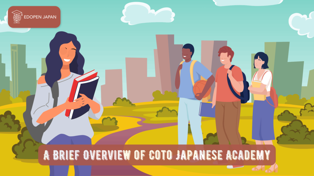 A Brief Overview of Coto Japanese Academy - EDOPEN Japan