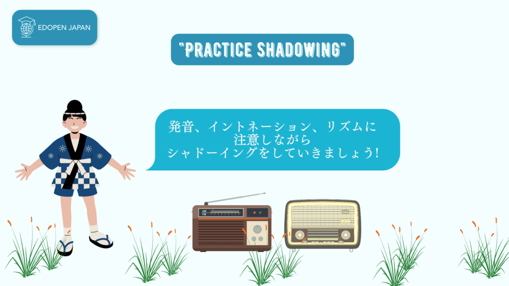 Shadowing the Japanese lesson - EDOPEN Japan