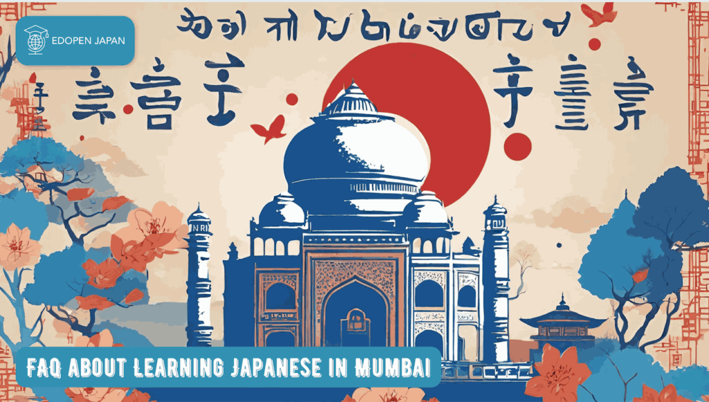 FAQ about Learning Japanese in Mumbai - EDOPEN Japan