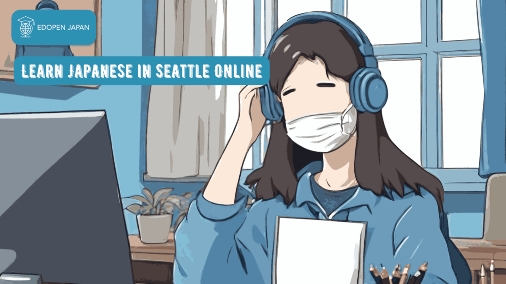Learn Japanese in Seattle Online - EDOPEN Japan