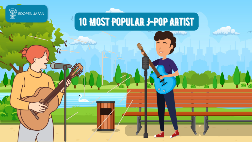 10 Most Popular J-Pop Artist  - EDOPEN Japan