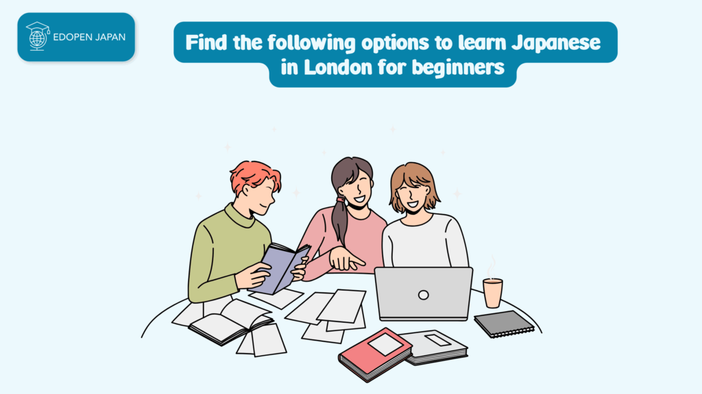 Learn Japanese in London for Beginners - EDOPEN Japan